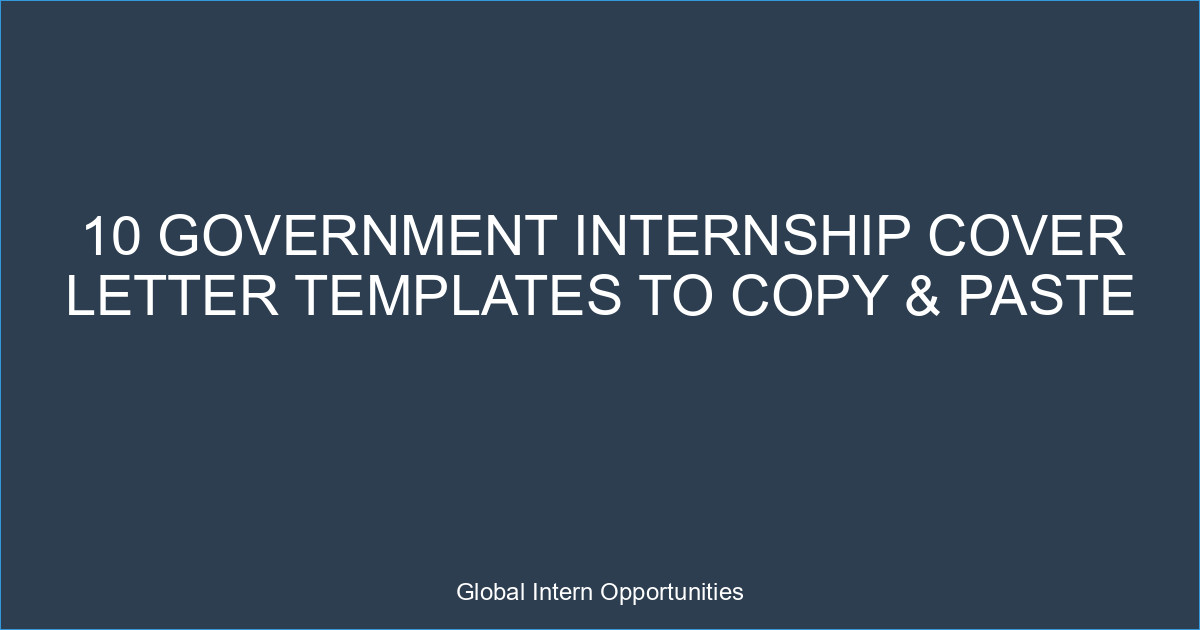 10 Government Internship Cover Letter Templates To Copy & Paste