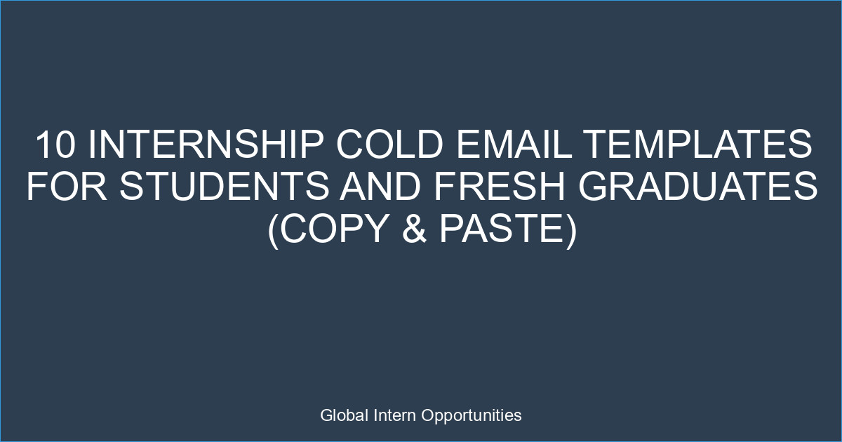 10 Internship Cold Email Templates for Students and Fresh Graduates (Copy & Paste)