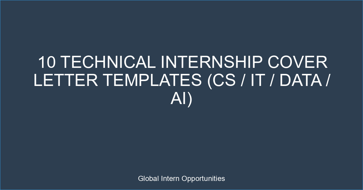 10 Technical Internship Cover Letter Templates (CS / IT / Data / AI)